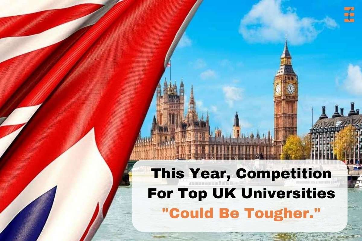 2.-This-Year-Competition-For-Top-UK-Universities-quotCould-Be-Tougher.quot_